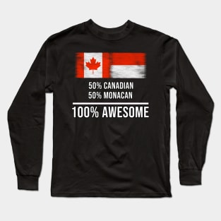 50% Canadian 50% Monacan 100% Awesome - Gift for Monacan Heritage From Monaco Long Sleeve T-Shirt